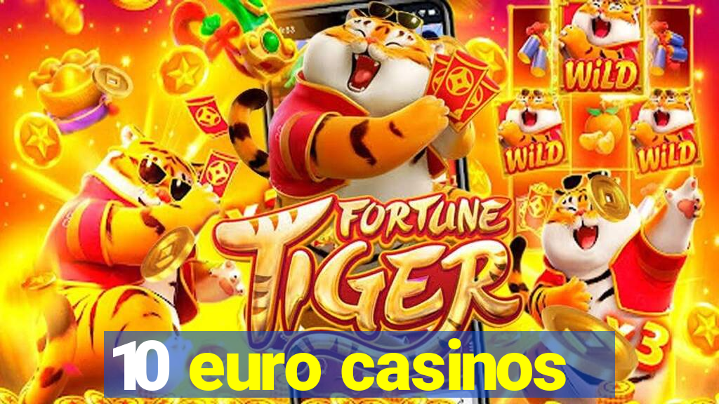 10 euro casinos