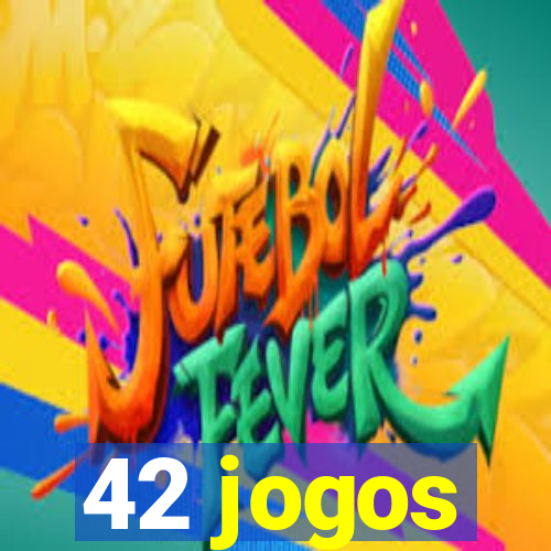 42 jogos