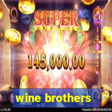 wine brothers