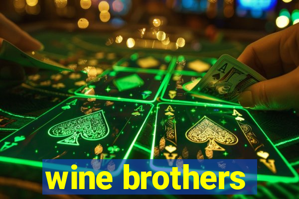 wine brothers