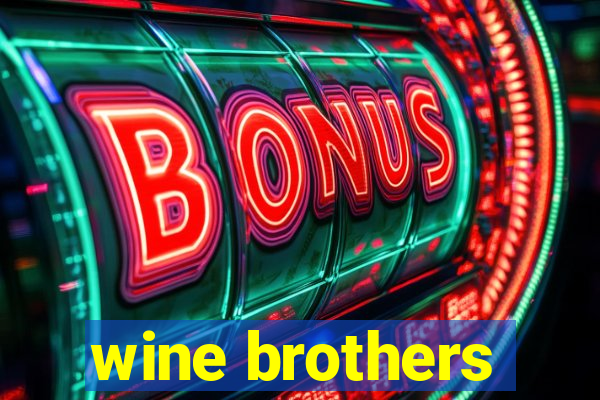 wine brothers