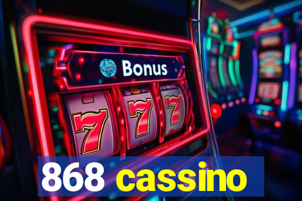 868 cassino