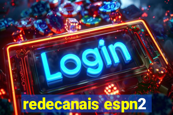 redecanais espn2