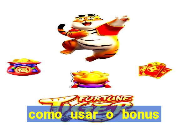 como usar o bonus da esportiva bet