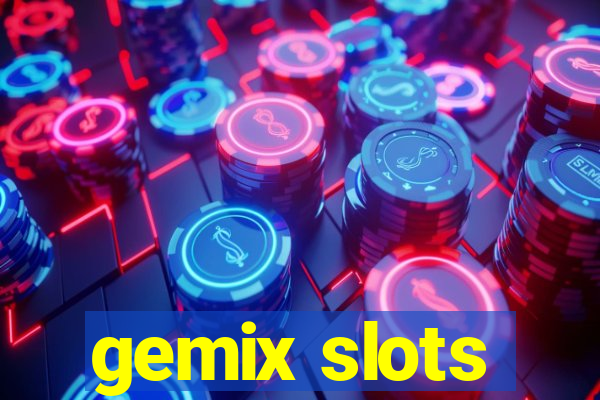 gemix slots