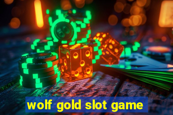 wolf gold slot game