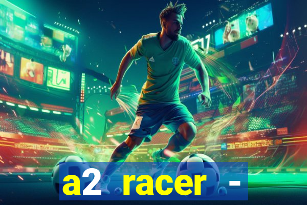 a2 racer - riscando o asfalto filme completo dublado download