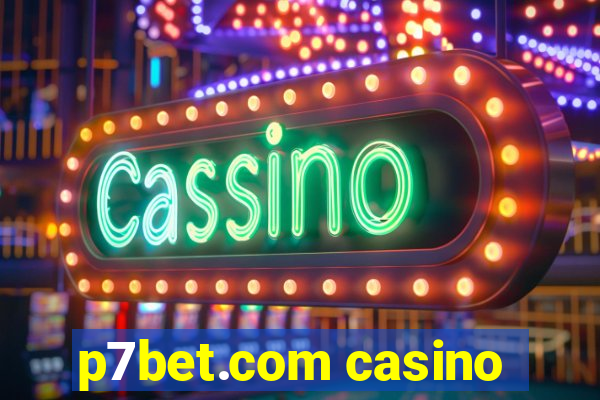 p7bet.com casino