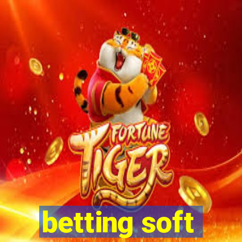 betting soft