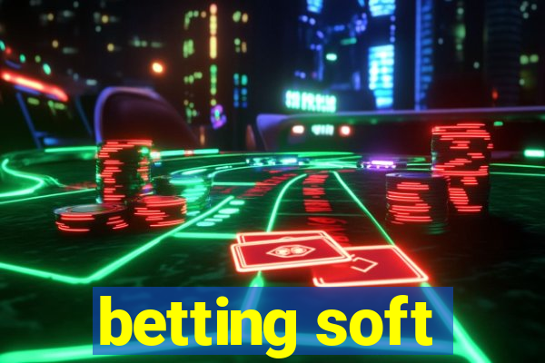 betting soft