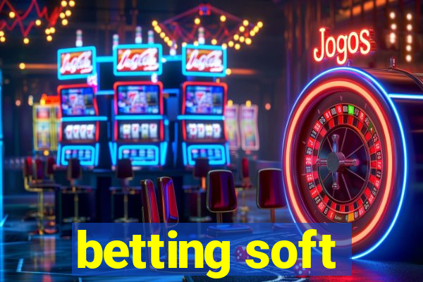 betting soft