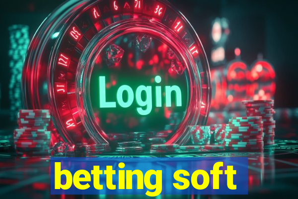 betting soft