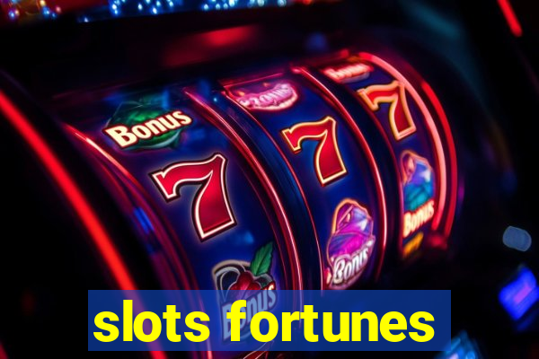 slots fortunes