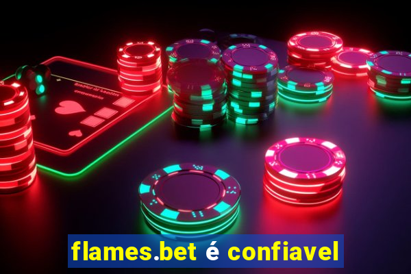 flames.bet é confiavel