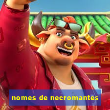 nomes de necromantes