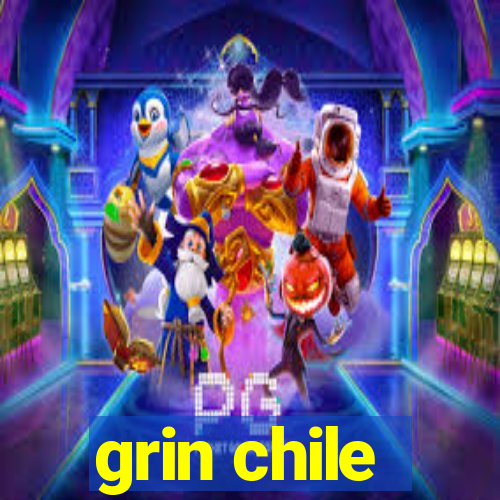 grin chile