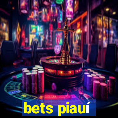 bets piauí