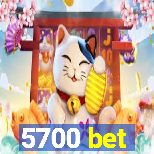 5700 bet