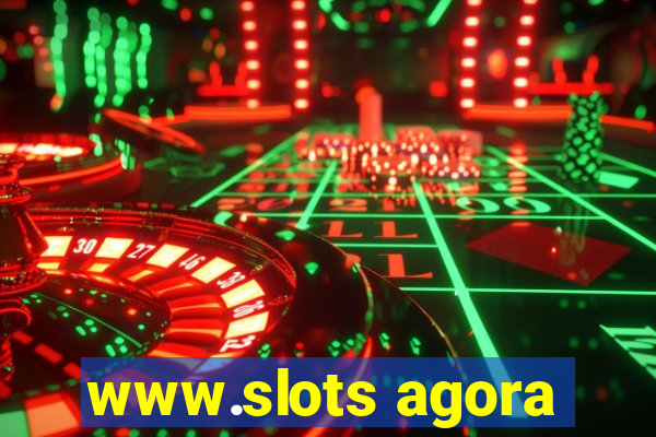 www.slots agora