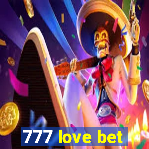 777 love bet