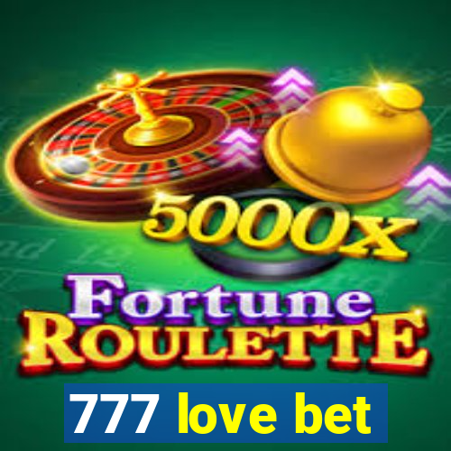 777 love bet