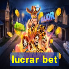 lucrar bet