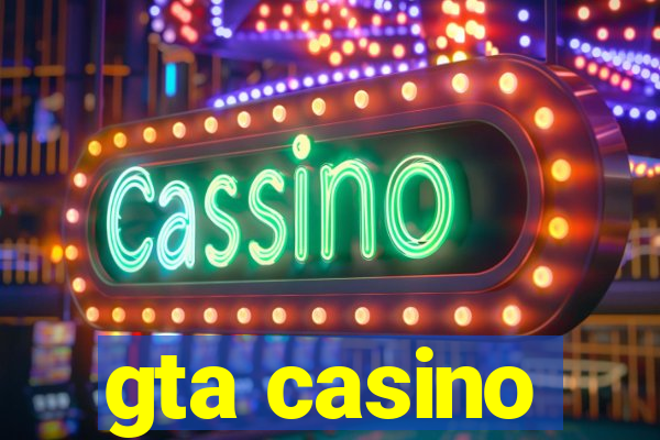 gta casino