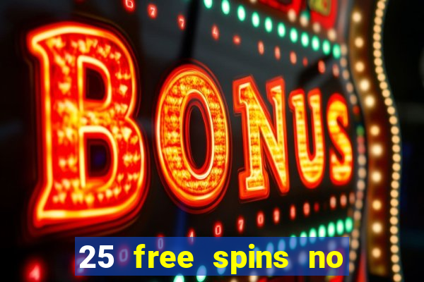 25 free spins no deposit casino australia