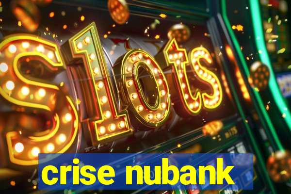 crise nubank