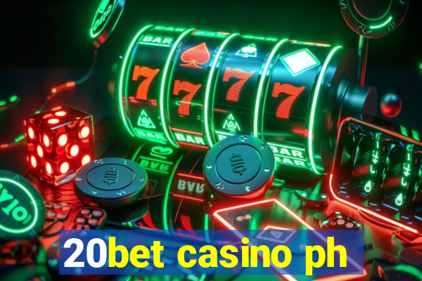 20bet casino ph