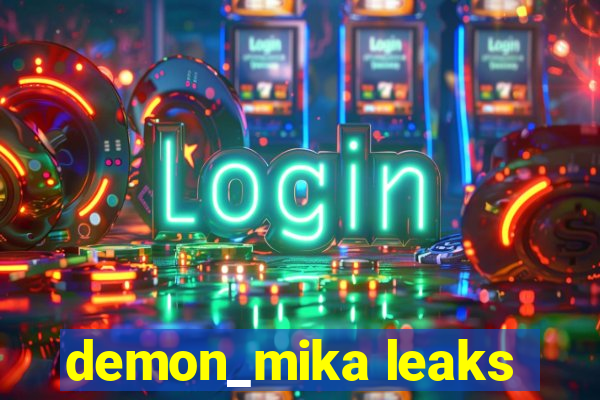 demon_mika leaks