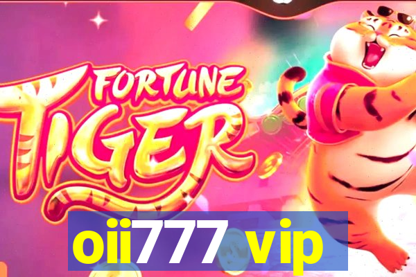 oii777 vip