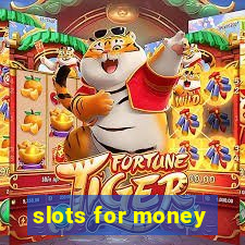 slots for money