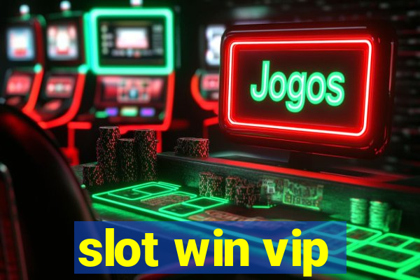 slot win vip