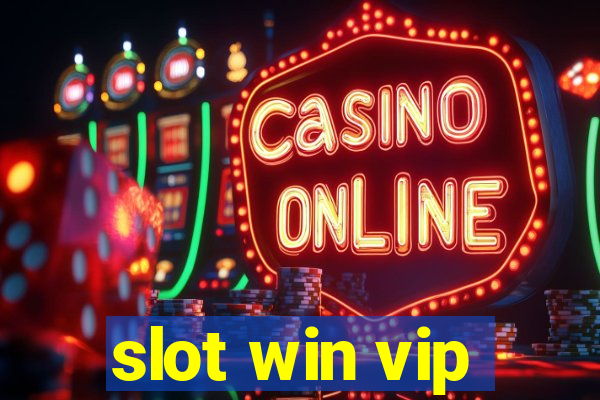 slot win vip