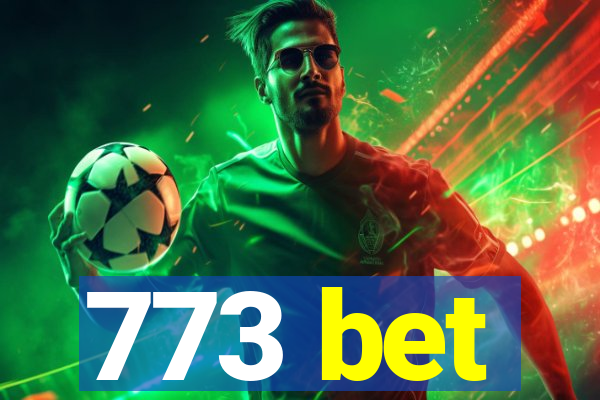 773 bet