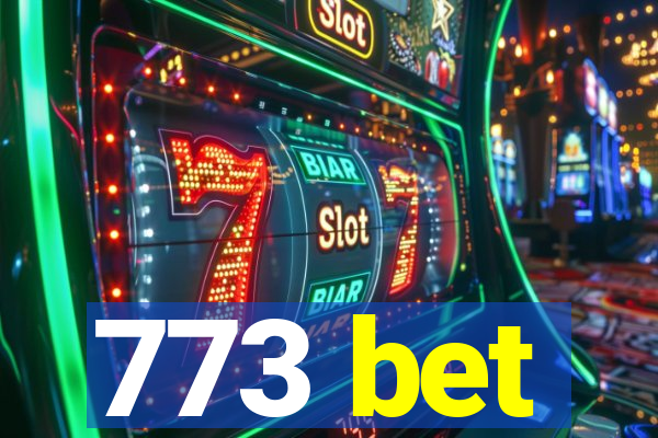 773 bet