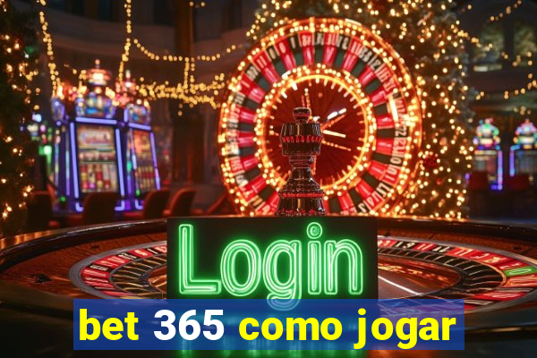 bet 365 como jogar