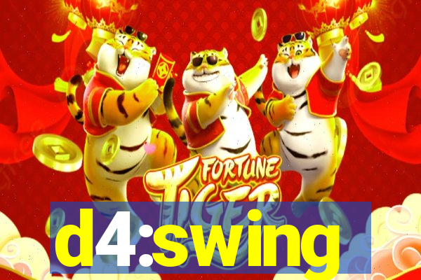 d4:swing