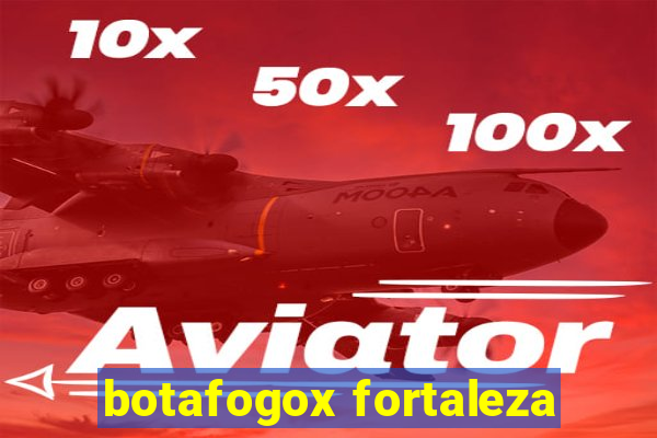 botafogox fortaleza