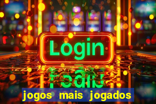 jogos mais jogados no mundo online