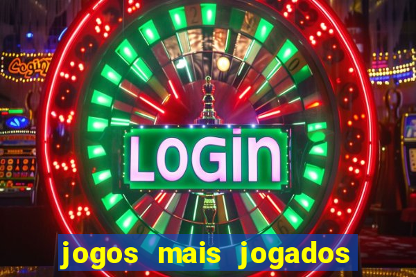 jogos mais jogados no mundo online