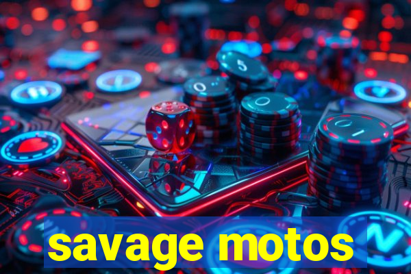 savage motos