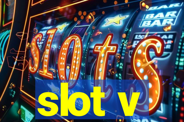 slot v