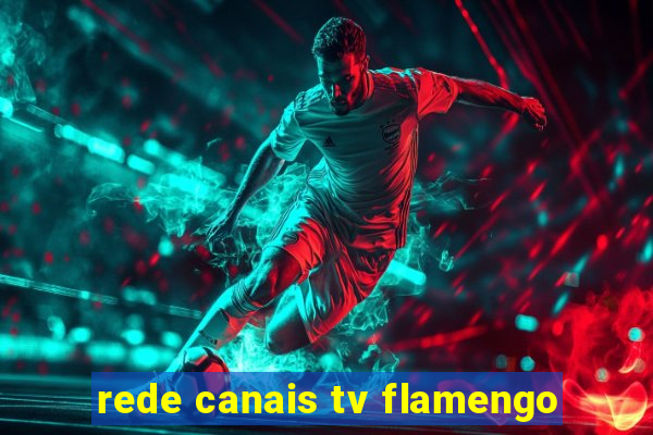 rede canais tv flamengo