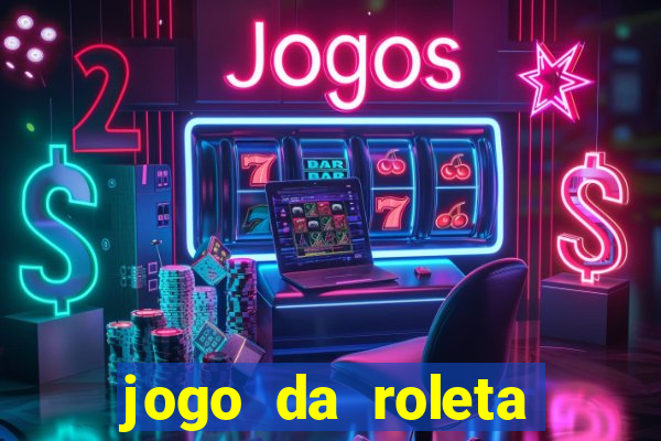 jogo da roleta esporte da sorte