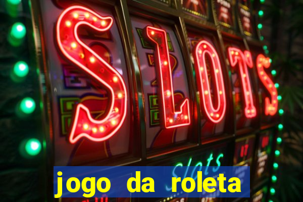 jogo da roleta esporte da sorte