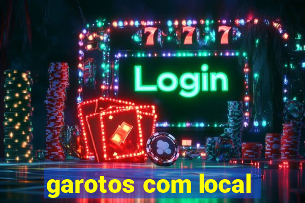 garotos com local