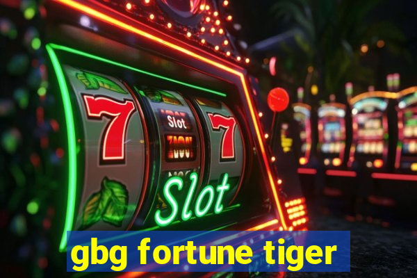 gbg fortune tiger