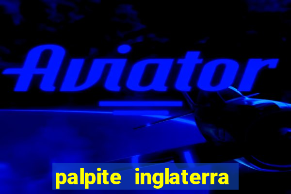 palpite inglaterra x eslovaquia